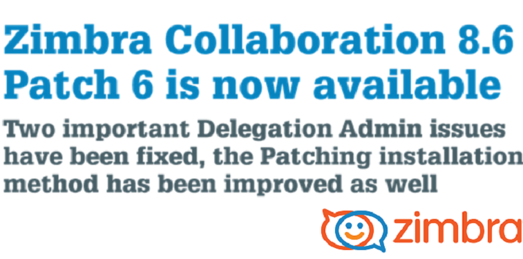 E’ disponibile la patch 6 per la versione 8.6 di Zimbra Collaboration.